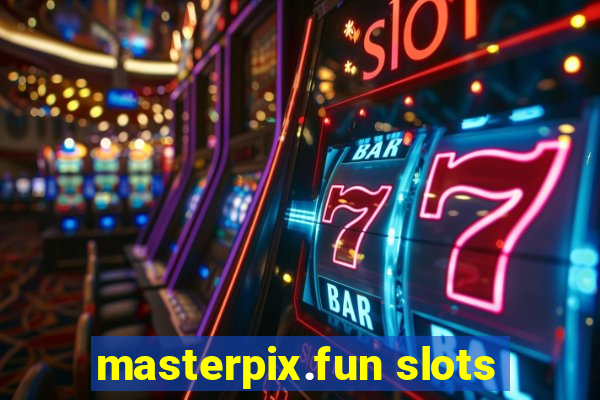 masterpix.fun slots